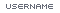 username